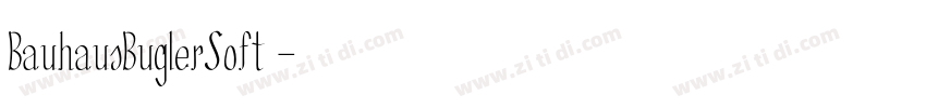 BauhausBuglerSoft 字体转换 BauhausBuglerSoft 字体转换